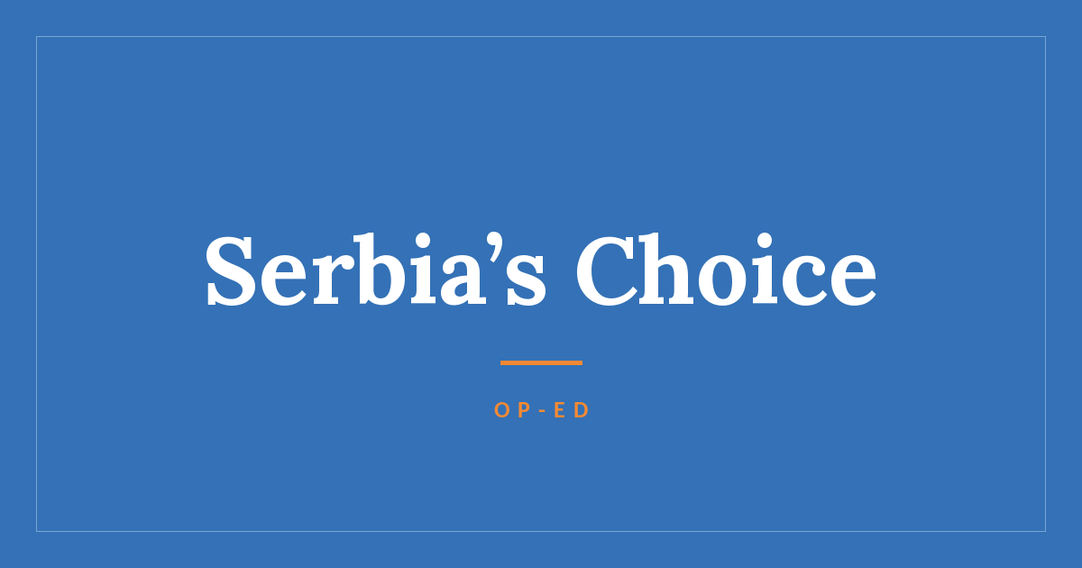 Novi autorski tekst: „Serbia’s Choice“
